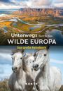 : KUNTH Unterwegs durch das wilde Europa, Buch