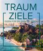 : KUNTH Bildband Traumziele, Buch