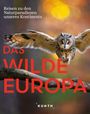 Kunth Verlag: KUNTH Bildband Das wilde Europa, Buch