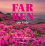 "FARBEN der Erde" in großen Lettern; ein Feld roter Blumen vor Bergkulisse bei Sonnenuntergang. Darunter "KUNTH".