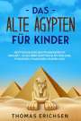 Thomas Erichsen: Das alte Ägypten für Kinder, Buch