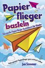 Jan Sommer: Papierfliegerbasteln, Buch