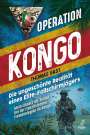 Thomas Gast: Operation Kongo - Mein Einsatz als Soldat bei der französischen Fremdenlegion im Kongo, Buch