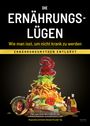 Fabian Kowallik: Die Ernährungslügen - Wie man isst, um nicht krank zu werden, Buch