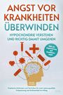 "Angst vor Krankheiten Überwinden: Hypochondrie verstehen und richtig damit umgehen." Illustration von Gehirn und Medizinsymbolen.