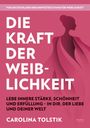 Carolina Tolstik: Die Kraft der Weiblichkeit, Buch