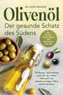 Titel: "Olivenöl - Der gesunde Schatz des Südens". Schüssel mit grünen Oliven, Flasche mit Olivenöl, Oliven und Blätter.