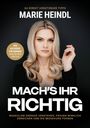Text: "69 direkt umsetzbare Tipps", "Marie Heindl", "Mach's ihr richtig", "Der Ratgeber für Männer". Frau in schwarzem Outfit.