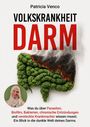 „Patricia Venco: Volkskrankheit Darm. Was du über Parasiten, Biofilm, Bakterien wissen musst.“ Grün künstlerisch.