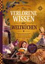 Buchtitel „Das verlorene Wissen der Weltküchen“. Verschiedene Gewürze, Brot, Gläser. Holzlöffel, Kompass.