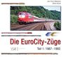 Jean-Pierre Malaspina: Die EuroCity-Züge - Teil 1 - 1987-1993, Buch