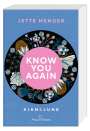 Jette Menger: Know you again, Buch