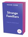 Keshe Chow: Seamere College 1. Strange Familiars, Buch