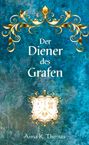 Anna K. Thomas: Der Diener des Grafen, Buch