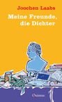 Joochen Laabs: Meine Freunde, die Dichter, Buch