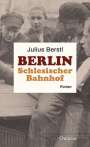 Julius Berstl: Berlin Schlesischer Bahnhof, Buch