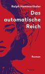 Ralph Hammerthaler: Das automatische Reich, Buch