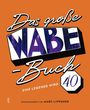 "Das große WABE-Buch" steht in auffälligen Schriften auf orangefarbenem Hintergrund, "Eine Legende wird 40".