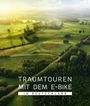 : Traumtouren mit dem E-Bike in Deutschland, Buch