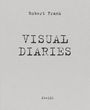 Robert Frank: The Visual Diaries, Buch