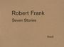 Robert Frank: Seven Stories, Buch