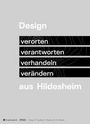 : Design aus Hildesheim. Verorten - verantworten - verhandeln - verändern, Buch