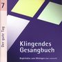 : Klingendes Gesangbuch 7 - Der gute Tag, CD