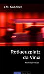 Jakob Maria Soedher: Rotkreuzplatz da Vinci, Buch