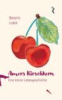 Brigitte Luber: Amors Kirschkern, Buch