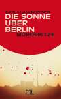 Carla Kalkbrenner: Die Sonne über Berlin - Mordshitze, Buch