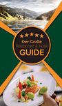 : Der Große Restaurant & Hotel Guide 2023, Buch
