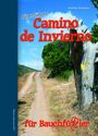 Andrea Ilchmann: Camino de Invierno für Bauchfüßler, Buch,Buch,Buch,Buch,Buch,Buch,Buch