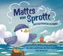 Michael Stich: Mattes von Sprotte 1. Küstengeschichte(n) für Kinder. Insel Neuwerk, Buch