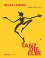 Helge Leiberg: Tanz Die Elbe, Buch