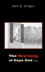 Rolf G. Orfgen: The Red Lady of Cape Cod ..., Buch