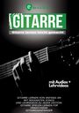 Sebastian Schulz: Gitarre lernen leicht gemacht für Erwachsene mit Audio und Lehrvideos, Buch