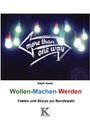 Ralph Kaste: Wollen - Machen - Werden, Buch