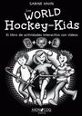 Sabine Hahn: Los World Hockey-Kids, Buch