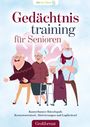 Alt im Glück: Gedächtnistraining für Senioren, Buch