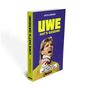 Buchtitel: "UWE HAT'S GESEHN!" von Dirk Dillenberger. Cover zeigt einen jubelnden Mann im gelben Trikot.
