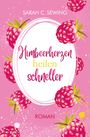 Sarah C. Sewing: Himbeerherzen heilen schneller, Buch