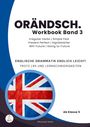 Miranda Jehle: Orändsch Workbook Band 3 Irregular Verbs Simple Past Present Perfect Signalwörter Will-Future & Going-to-Future, Buch