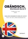 Text: „ORÄNDSCH. Workbook Band 5“, „ENG­LI­SCHE GRAM­MA­TIK END­LICH LEICHT!“, Illustration: britische Flagge.
