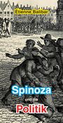 Étienne Balibar: Spinoza und die Politik, Buch