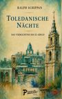 "TOLEDANISCHE NÄCHTE" von Ralph Schippan, Untertitel: "Das Vermächtnis des El Greco", Verlag: Puntillo. Illustration einer Stadtansicht mit Turm.