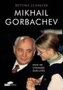 Bettina Schaefer: Mikhail Gorbachev, Buch
