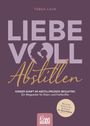 Tabea Laue: Liebevoll Abstillen - Kinder sanft im Abstillprozess begleiten, Buch