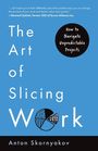Anton Skornyakov: The Art of Slicing Work, Buch