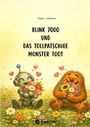 Peggy Liebenow: Blink 7000 und das tollpatschige Monster Toot, Buch