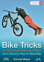 Konrad Wauer: BIKE TRICKS for Mountain Bike and BMX - English Edition, Buch